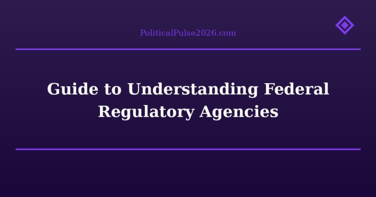 Guide to Understanding Federal Regulatory Agencies